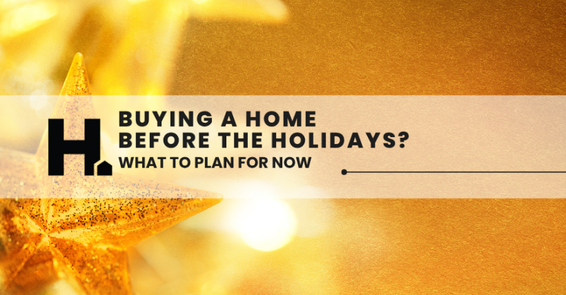 Buying a Home Before the Holidays: What to Plan for Now